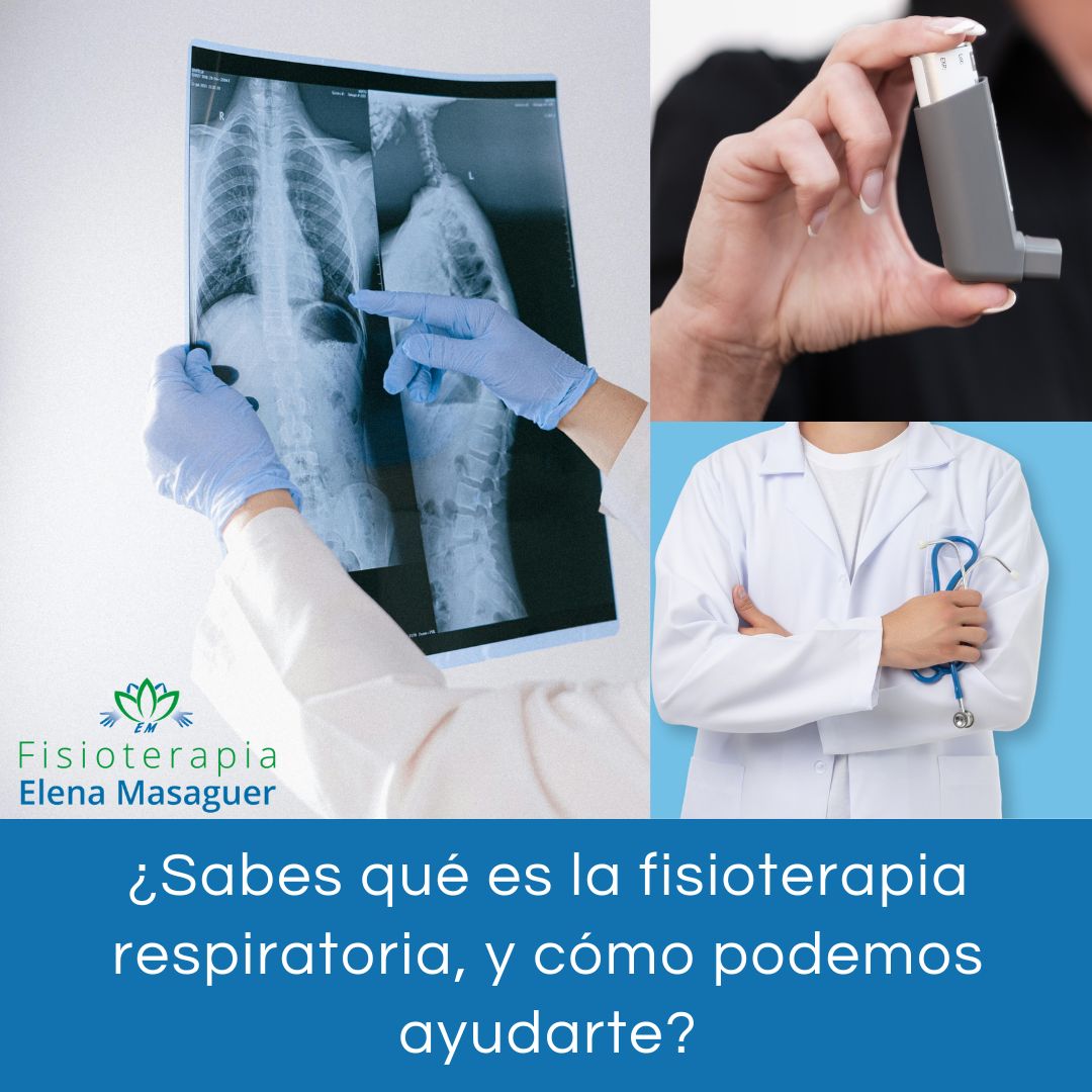 ¿Sabes qué es la fisioterapia respiratoria y cómo podemos ayudarte?